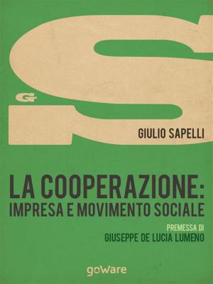 Cover of the book La cooperazione: impresa e movimento sociale by a cura di Carlo Valeri