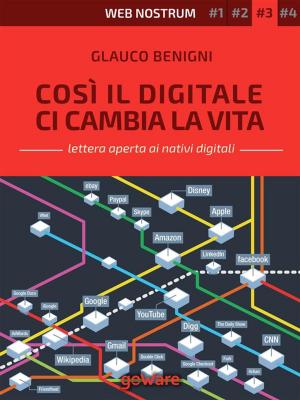 Cover of the book Così il digitale ci cambia la vita – Web nostrum 3 by Beppe Carrella, Prefazione di Maria Cristina Koch, Illustrazioni di Eleonora Cao Pinna