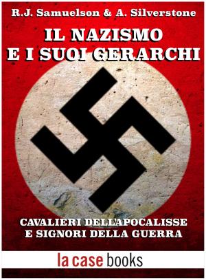 Cover of the book Il Nazismo e i suoi gerarchi by Matteo Strukul, Marco Piva Dittrich
