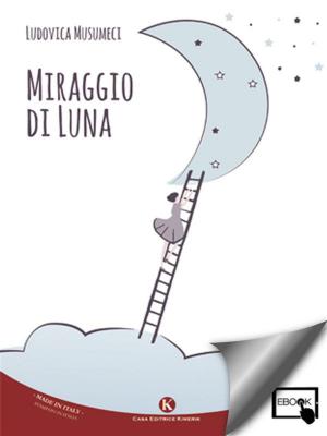Cover of the book Miraggio di Luna by Sabrina Sodi