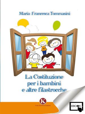 Cover of the book La Costituzione per i bambini e altre filastrocche by Di Capua