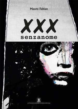 Cover of the book XXX senzanome by Massimiliano Cerruti