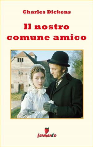 Cover of the book Il nostro comune amico by Seneca