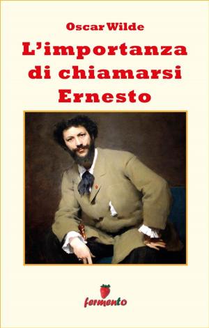 Cover of the book L'importanza di chiamarsi Ernesto by Matilde Serao