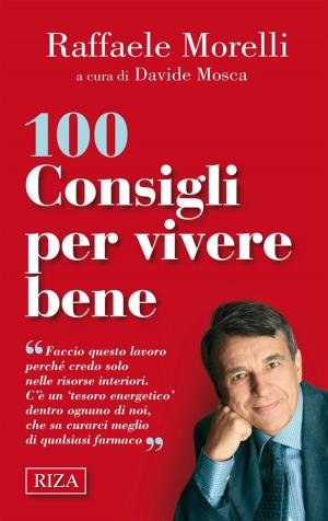 Book cover of 100 consigli per vivere bene