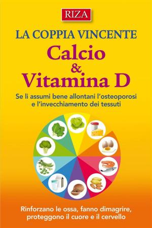 Cover of the book Calcio e Vitamina D by Raffaele Morelli