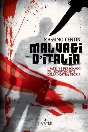 Cover of the book Malvagi d'Italia by Conrad Abong Franco Jr