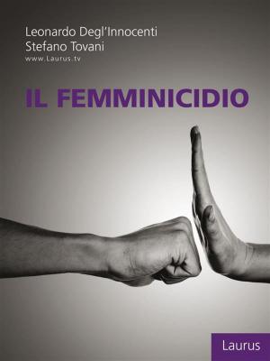Cover of the book Il femminicidio by Biagio Fabrizio Carillo