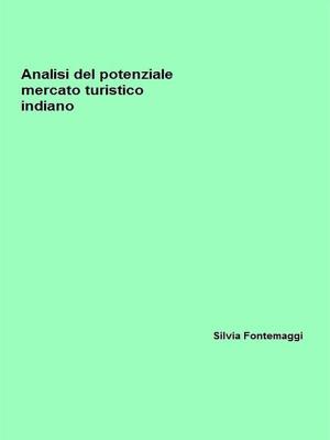 Cover of the book Analisi del potenziale mercato turistico indiano by Alessandro Cerri