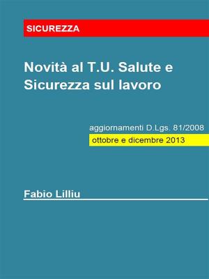 Book cover of Novità al T.U. Salute e Sicurezza sul lavoro