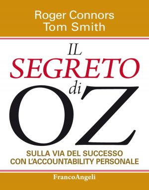 Cover of the book Il segreto di Oz. Sulla via del successo con l'accountability personale by Paolo Bozzuto