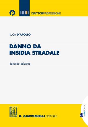 Cover of the book Danno da insidia stradale by Ignazio Marcello Gallo