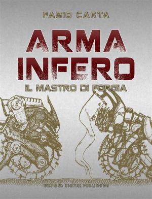 Cover of the book Arma Infero 1 by Valerie J Mikles
