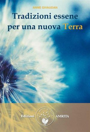 Cover of the book Tradizioni essene per una nuova Terra by Sergio Magaña (Ocelocoyotl)