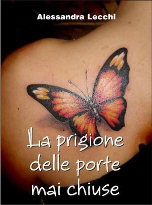 Cover of the book La prigione delle porte mai chiuse by Friedrich Glauser