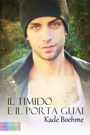 Cover of the book Il timido e il porta guai by Monette Michaels