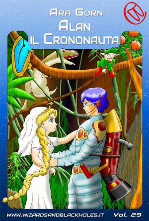 Cover of the book Alan il Crononauta by Simone Scala, Luca Rachetta