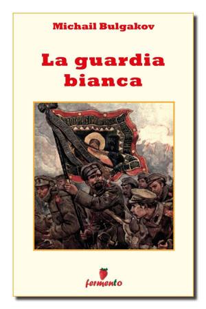 Cover of the book La guardia bianca by Nino Martoglio, Luigi Pirandello