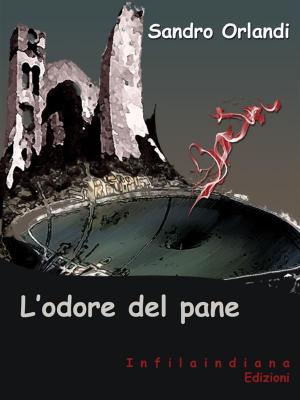 Cover of the book L'odore del pane by Silvio Pellico
