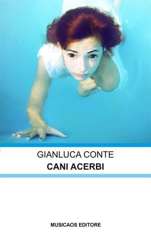 Cover of the book Cani acerbi by Giuseppe Sebastiano Castelluzzo
