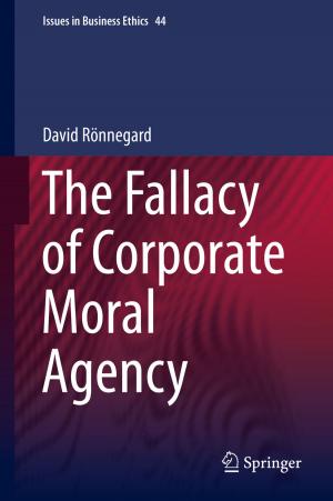 Cover of the book The Fallacy of Corporate Moral Agency by Eugene G. Morozov, Alexander N. Demidov, Roman Y. Tarakanov, Walter Zenk