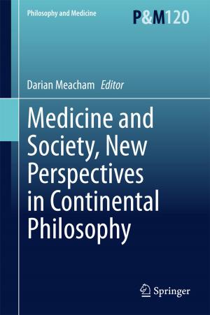 Cover of the book Medicine and Society, New Perspectives in Continental Philosophy by Lutz Geldsetzer, Richard L. Schwartz