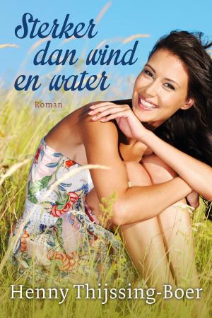 Cover of the book Sterker dan wind en water by Johanne A. van Archem