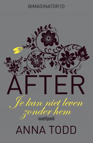 Cover of the book After 2: Je kan niet leven zonder hem by Jackie van Laren