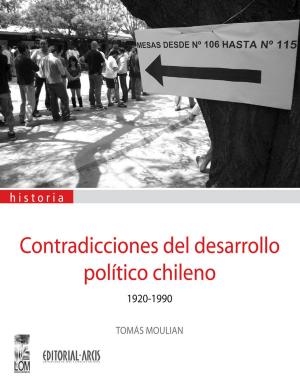 Cover of the book Contradicciones del desarrollo político chileno 1930-1990 by Grínor Rojo