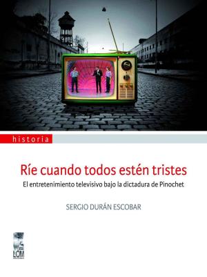 Cover of the book Ríe cuando todos estén tristes by Bernardo Subercaseaux, Simón  Bolívar