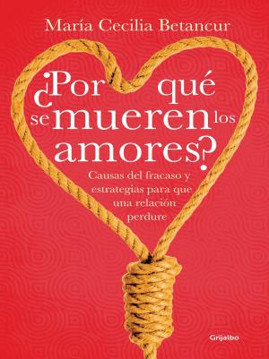 Cover of the book ¿Por qué se mueren los amores? by John Martin