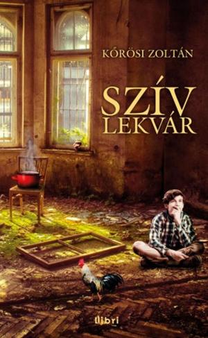 Cover of the book Szívlekvár by Lakatos Levente
