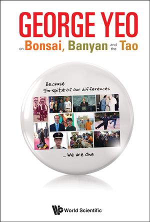 Cover of the book George Yeo on Bonsai, Banyan and the Tao by Akira Namatame, Srikanta Patnaik