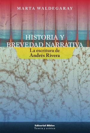 Cover of the book Historia y brevedad narrativa by Marcela Farré, Mario Riorda