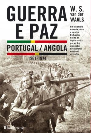 Cover of the book Guerra e Paz: Portugal/Angola (1961-1974) by Hugo Gonçalves