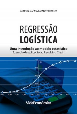 Cover of the book Regressão Logistica by Luís Manuel Teles De Menezes Leitão