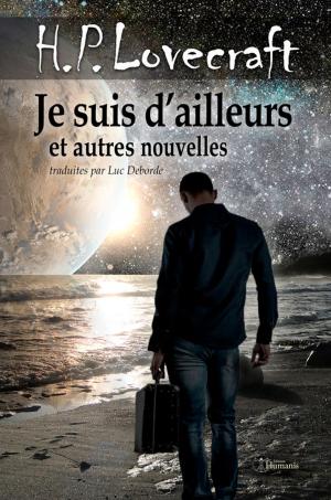 Cover of the book Je suis d'ailleurs et autres nouvelles by Delwyn Mcphun