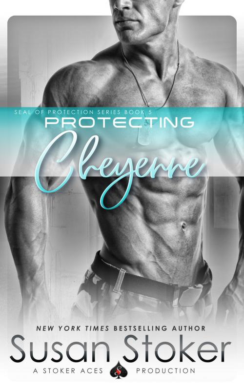 Cover of the book Protecting Cheyenne by Susan Stoker, Stoker Aces Production