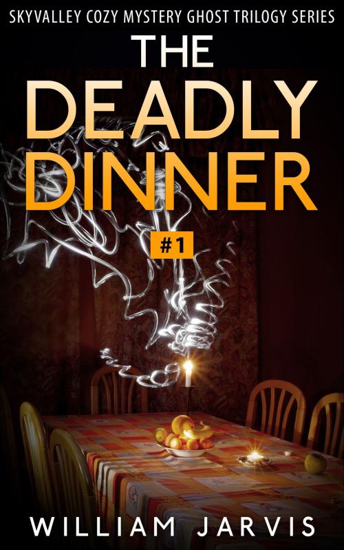 Cover of the book The Deadly Dinner #1 by William Jarvis, Yap Kee Chong