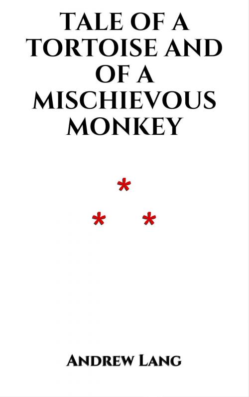 Cover of the book Tale of a Tortoise and of a Mischievous Monkey by Andrew Lang, Edition du Phoenix d'Or