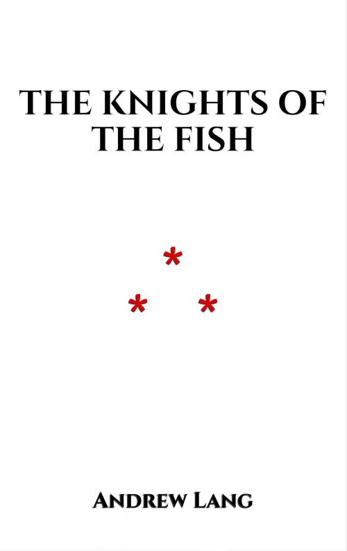 Cover of the book The Knights of the Fish by Andrew Lang, Edition du Phoenix d'Or