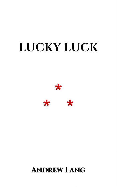 Cover of the book Lucky Luck by Andrew Lang, Edition du Phoenix d'Or