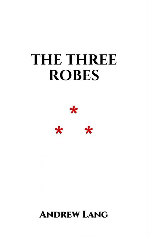 Cover of the book The Three Robes by Andrew Lang, Edition du Phoenix d'Or