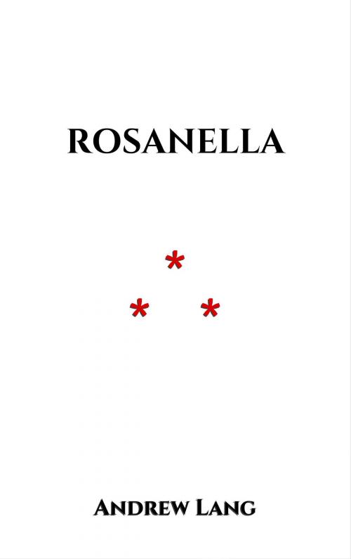 Cover of the book Rosanella by Andrew Lang, Edition du Phoenix d'Or