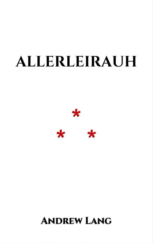 Cover of the book Allerleirauh by Andrew Lang, Edition du Phoenix d'Or