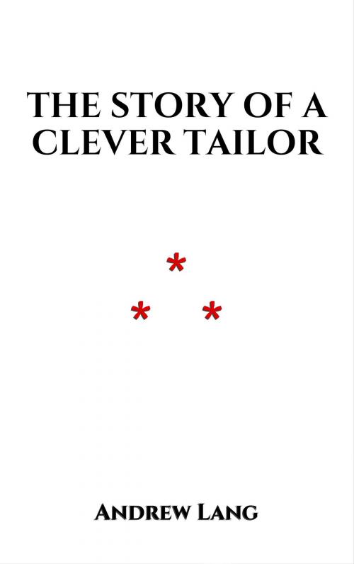 Cover of the book The Story of a Clever Tailor by Andrew Lang, Edition du Phoenix d'Or