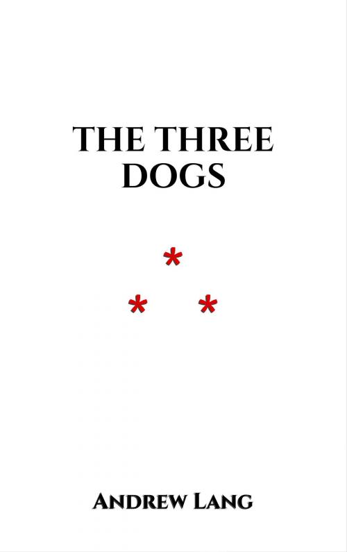 Cover of the book The Three Dogs by Andrew Lang, Edition du Phoenix d'Or