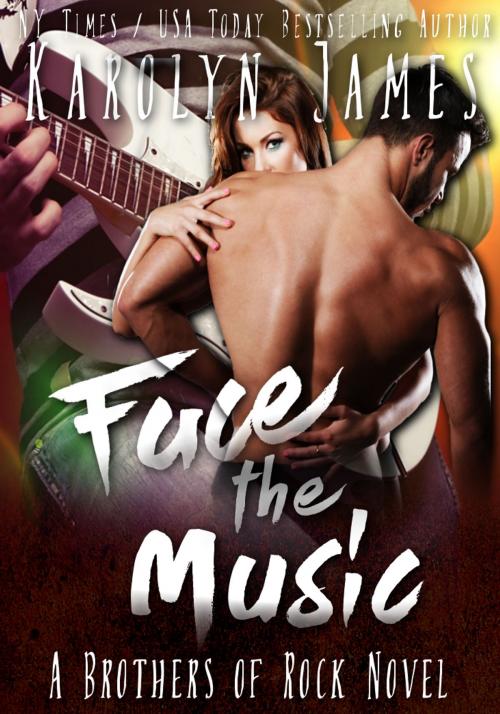 Cover of the book Face the Music (A Brothers of Rock - GONE BY AUTUMN - novel) by Karolyn James, h2hkj