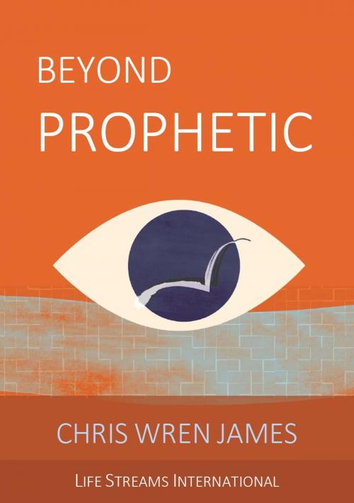 Cover of the book Beyond Prophetic by Chris Wren James, Onwards and Upwards Publishers