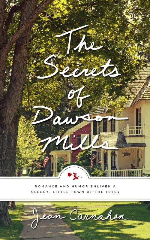 Cover of the book The Secrets of Dawson Mills by Jean Carnahan, LDLA